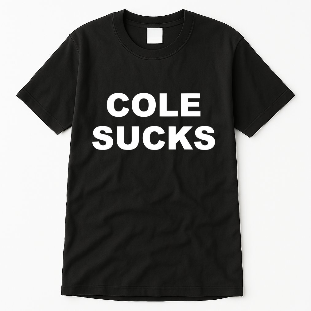 Cole Sucks Tall T-Shirt