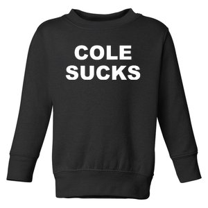 Cole Sucks Toddler Sweatshirt