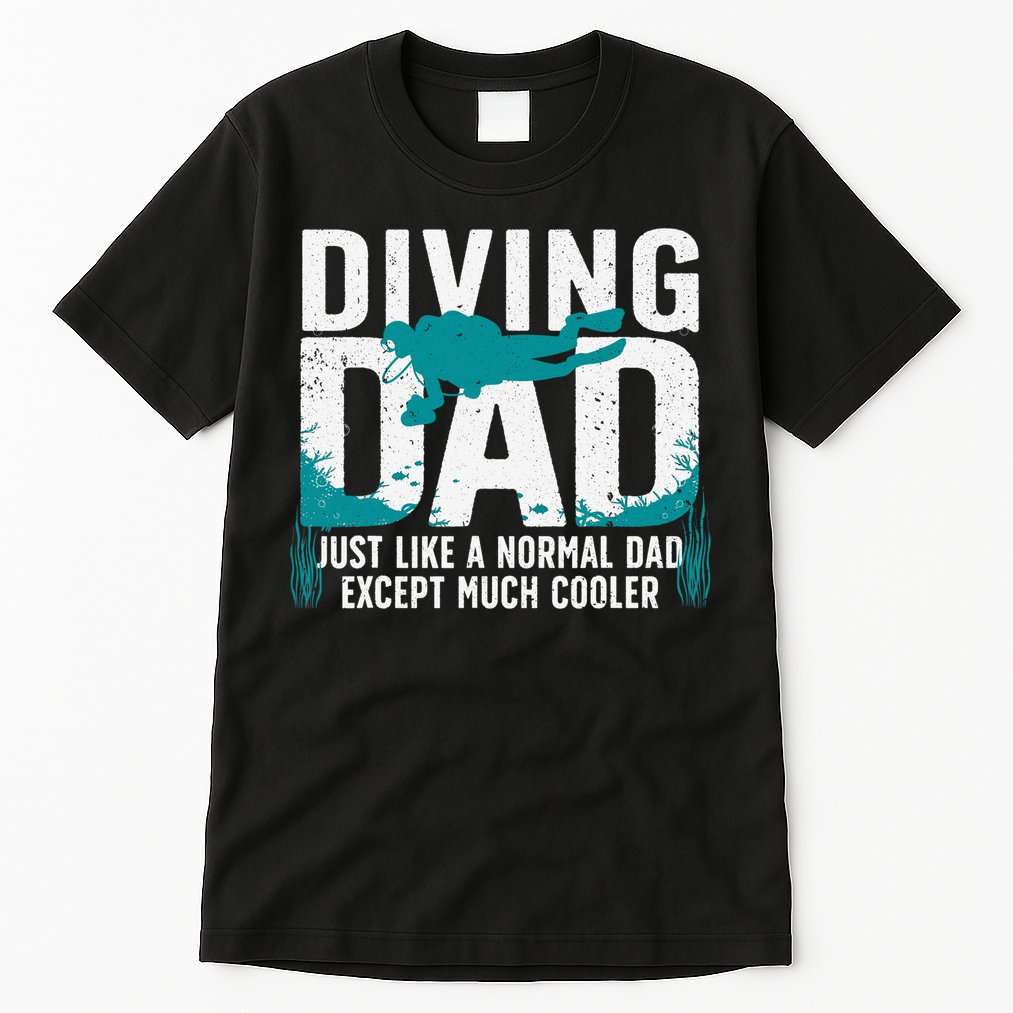 Cool Scuba Diving For Dad  Ocean Scuba Diver Instructor Tall T-Shirt