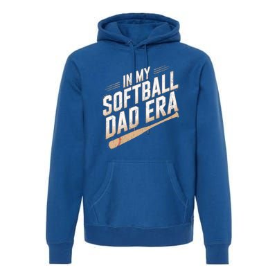 Cute Softball Dads In My Softball Dad Era Proud Softball Dad Gift Premium Hoodie