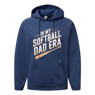 Cute Softball Dads In My Softball Dad Era Proud Softball Dad Gift Performance Fleece Hoodie