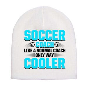 Coaching Soccer Dad Coach Soccer Coach Short Acrylic Beanie