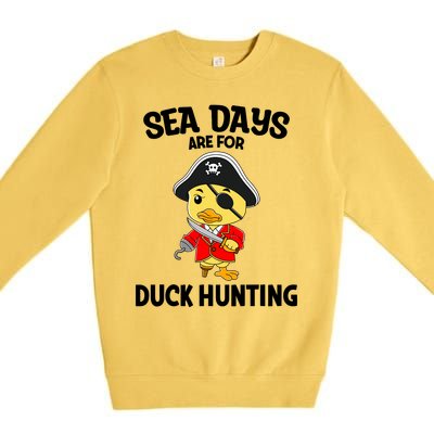 Cruising Sea Days Are For Duck Hunting Rubber Duck Cruise Premium Crewneck Sweatshirt