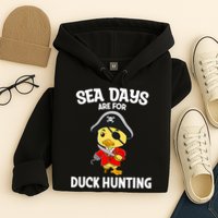 Cruising Sea Days Are For Duck Hunting Rubber Duck Cruise Hoodie