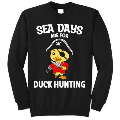 Cruising Sea Days Are For Duck Hunting Rubber Duck Cruise Sweatshirt