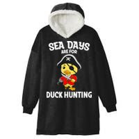 Cruising Sea Days Are For Duck Hunting Rubber Duck Cruise Hooded Wearable Blanket