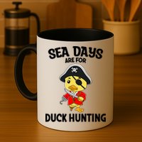 Cruising Sea Days Are For Duck Hunting Rubber Duck Cruise Mug