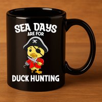Cruising Sea Days Are For Duck Hunting Rubber Duck Cruise 11oz C Handle Ceramic Mug