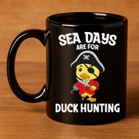 Cruising Sea Days Are For Duck Hunting Rubber Duck Cruise 11oz C Handle Ceramic Mug