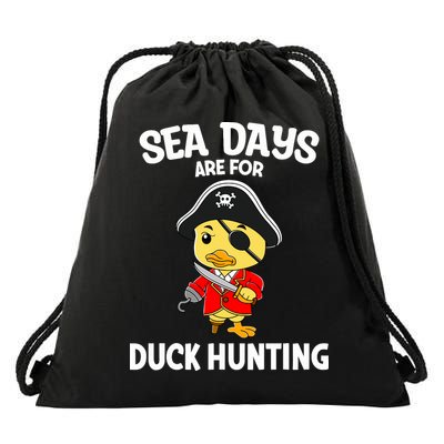 Cruising Sea Days Are For Duck Hunting Rubber Duck Cruise Drawstring Bag