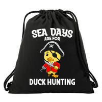 Cruising Sea Days Are For Duck Hunting Rubber Duck Cruise Drawstring Bag