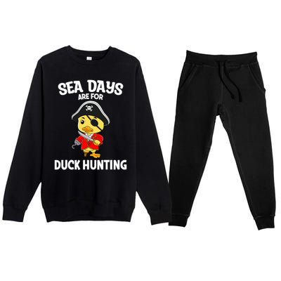 Cruising Sea Days Are For Duck Hunting Rubber Duck Cruise Premium Crewneck Sweatsuit Set