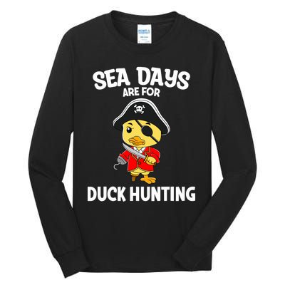 Cruising Sea Days Are For Duck Hunting Rubber Duck Cruise Tall Long Sleeve T-Shirt