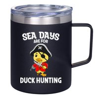 Cruising Sea Days Are For Duck Hunting Rubber Duck Cruise 12oz Stainless Steel Coffee Mug