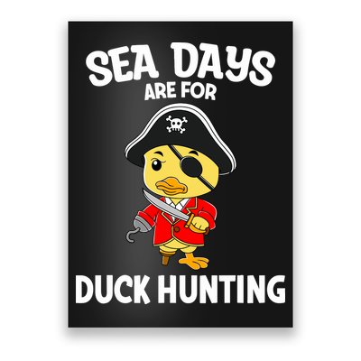 Cruising Sea Days Are For Duck Hunting Rubber Duck Cruise Poster