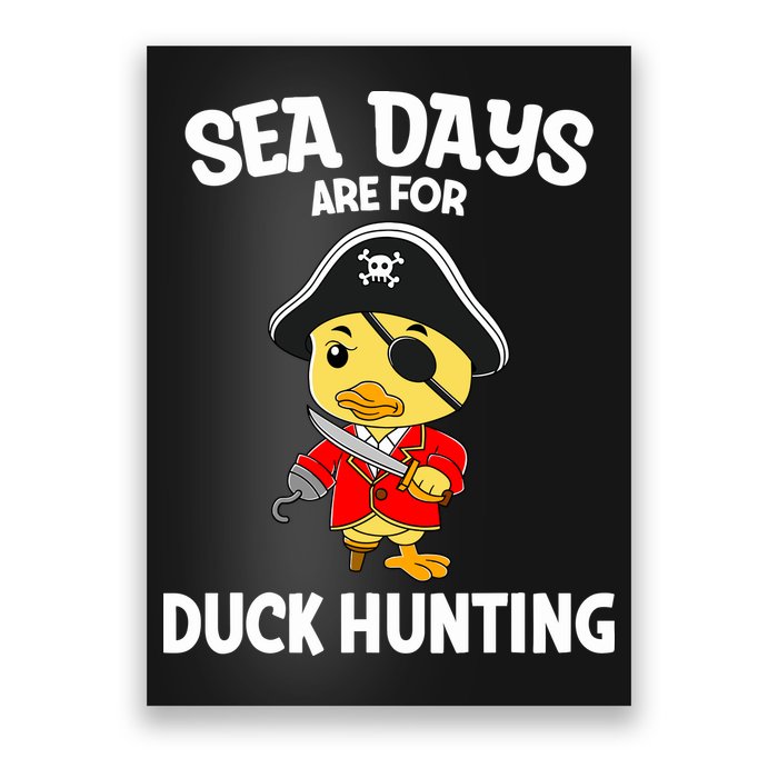 Cruising Sea Days Are For Duck Hunting Rubber Duck Cruise Poster