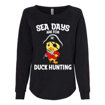 Cruising Sea Days Are For Duck Hunting Rubber Duck Cruise Womens California Wash Sweatshirt