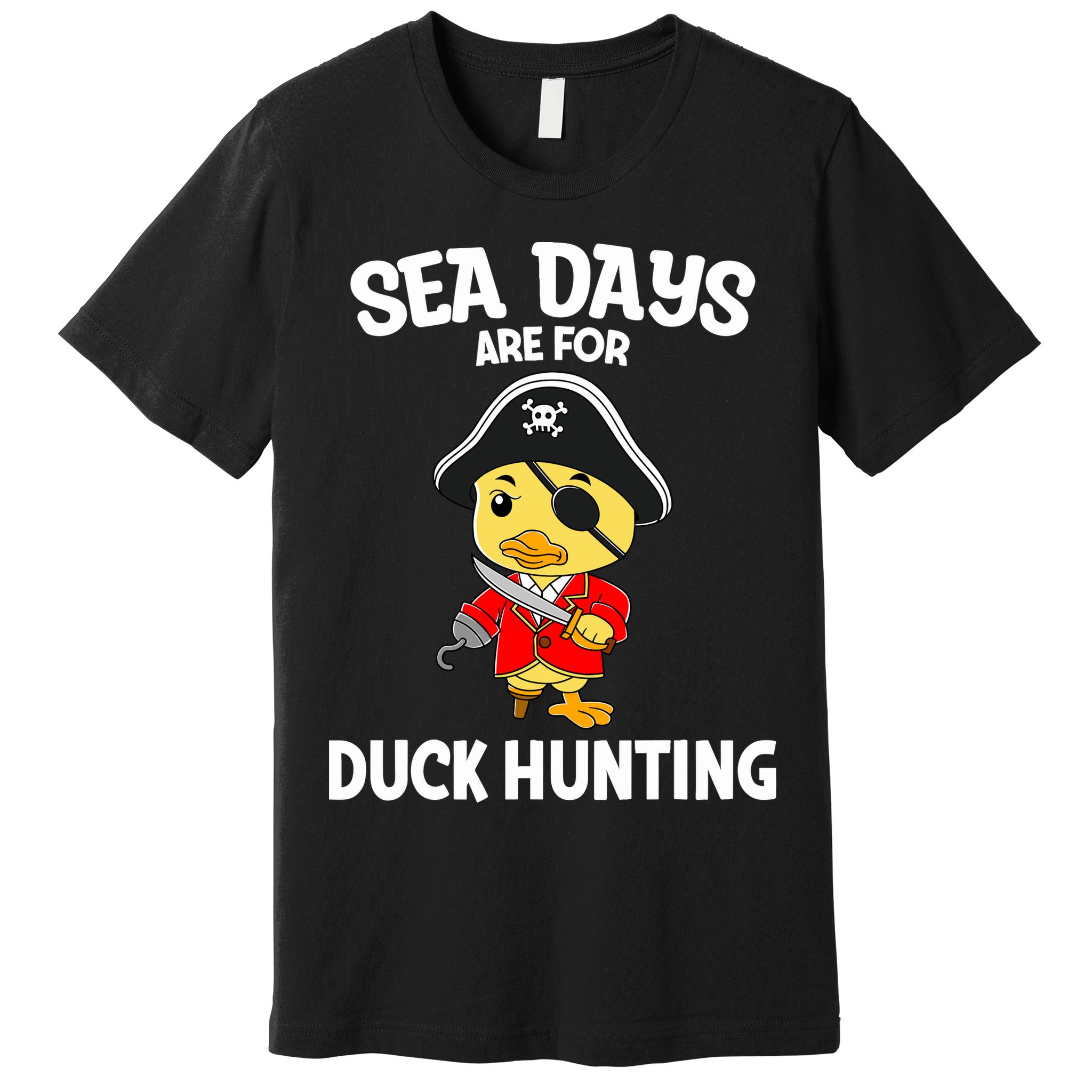 Cruising Sea Days Are For Duck Hunting Rubber Duck Cruise Premium T-Shirt