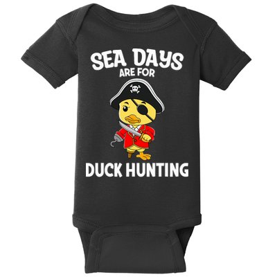 Cruising Sea Days Are For Duck Hunting Rubber Duck Cruise Baby Bodysuit