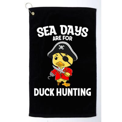 Cruising Sea Days Are For Duck Hunting Rubber Duck Cruise Golf Towel