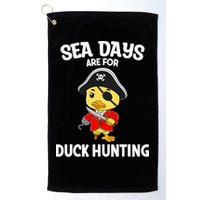 Cruising Sea Days Are For Duck Hunting Rubber Duck Cruise Golf Towel