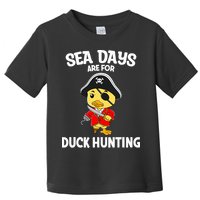 Cruising Sea Days Are For Duck Hunting Rubber Duck Cruise Toddler T-Shirt