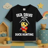 Cruising Sea Days Are For Duck Hunting Rubber Duck Cruise Toddler T-Shirt