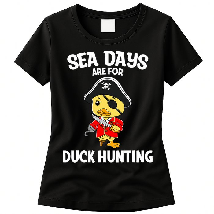 Cruising Sea Days Are For Duck Hunting Rubber Duck Cruise Womens T-Shirt