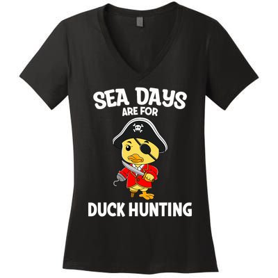 Cruising Sea Days Are For Duck Hunting Rubber Duck Cruise Women's V-Neck T-Shirt