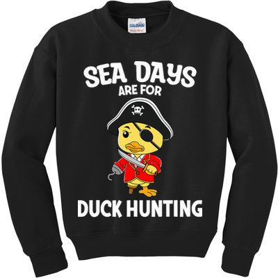 Cruising Sea Days Are For Duck Hunting Rubber Duck Cruise Kids Sweatshirt