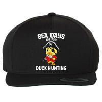 Cruising Sea Days Are For Duck Hunting Rubber Duck Cruise Wool Snapback Cap