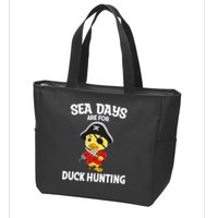 Cruising Sea Days Are For Duck Hunting Rubber Duck Cruise Zip Tote Bag