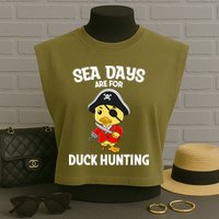 Cruising Sea Days Are For Duck Hunting Rubber Duck Cruise Garment-Dyed Women's Muscle Tee