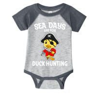 Cruising Sea Days Are For Duck Hunting Rubber Duck Cruise Infant Baby Jersey Bodysuit