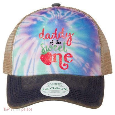 Cute Strawberry Daddy Of The Sweet One Legacy Tie Dye Trucker Hat