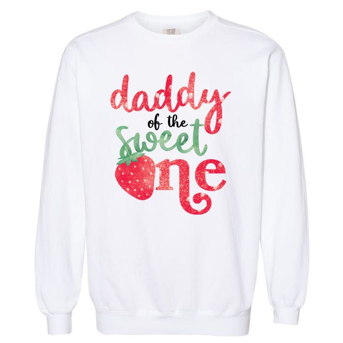 Cute Strawberry Daddy Of The Sweet One Garment-Dyed Sweatshirt