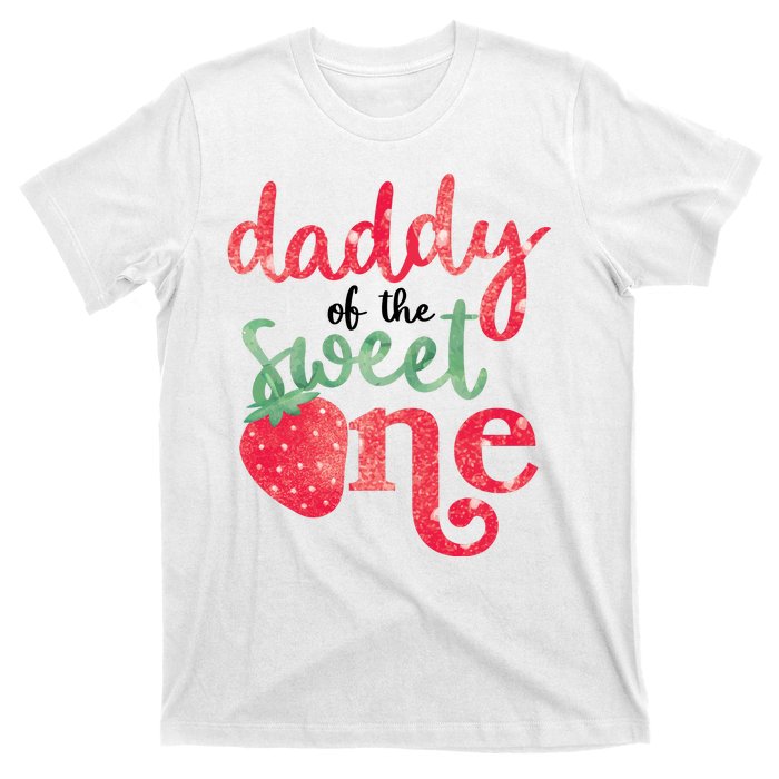 Cute Strawberry Daddy Of The Sweet One T-Shirt