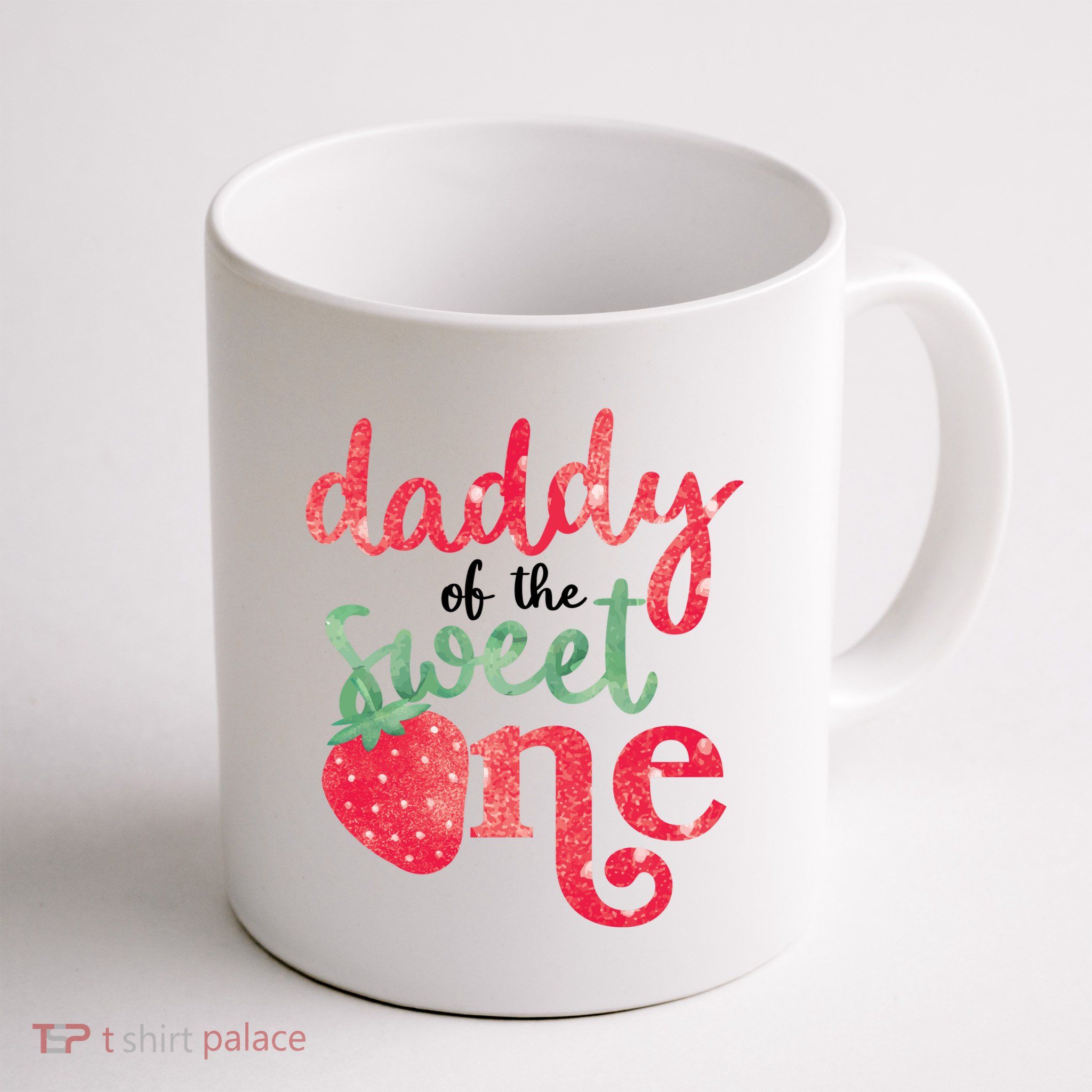 Cute Strawberry Daddy Of The Sweet One Mug