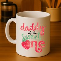 Cute Strawberry Daddy Of The Sweet One Mug