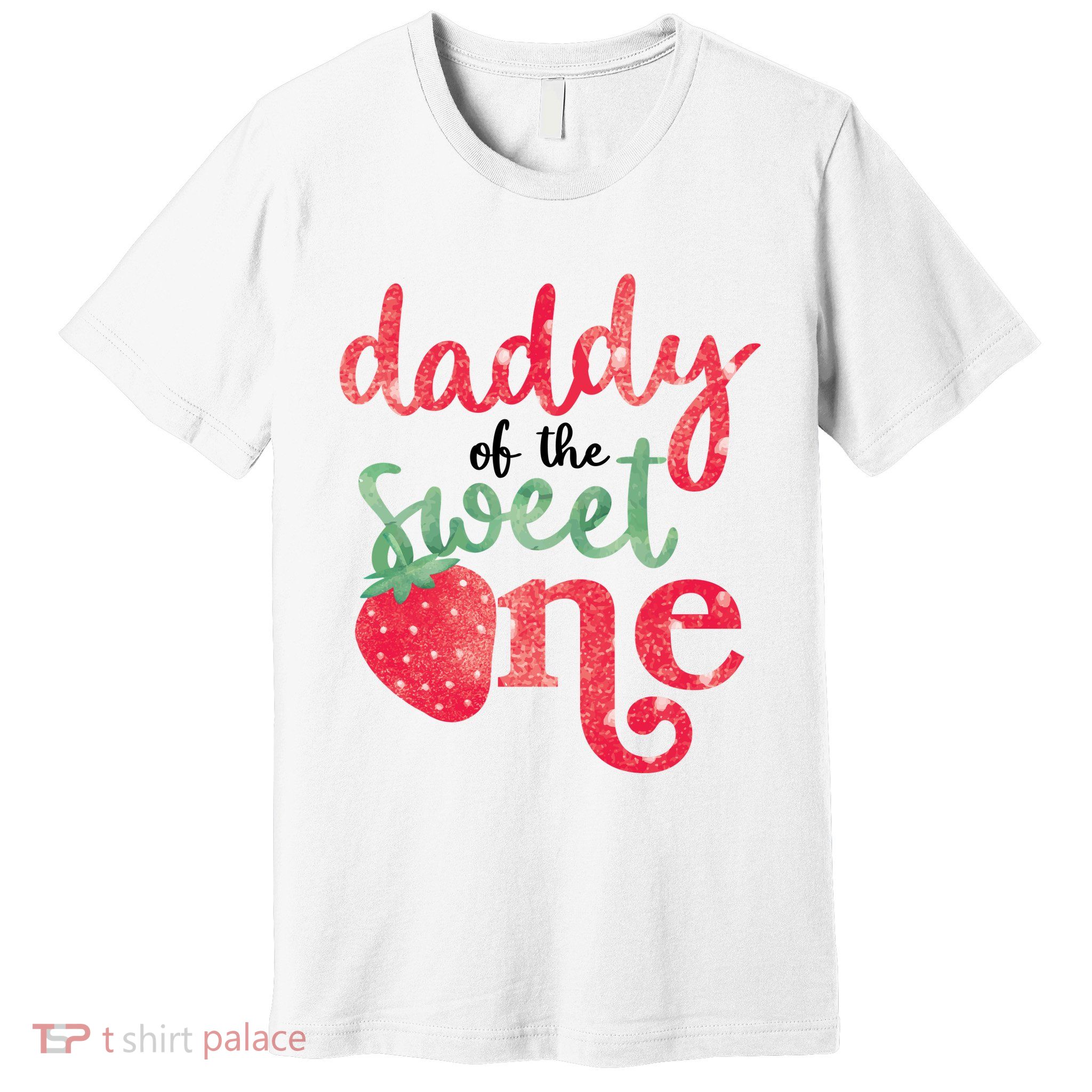 Cute Strawberry Daddy Of The Sweet One Premium T-Shirt