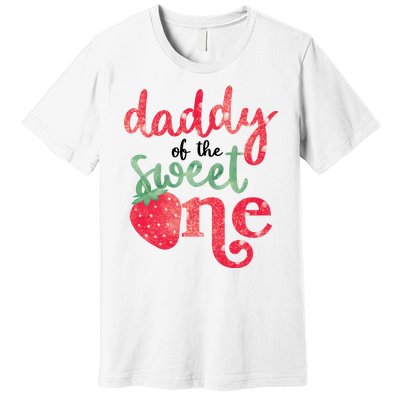 Cute Strawberry Daddy Of The Sweet One Premium T-Shirt