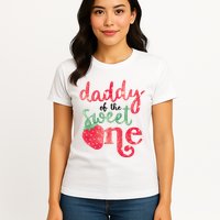 Cute Strawberry Daddy Of The Sweet One Womens T-Shirt