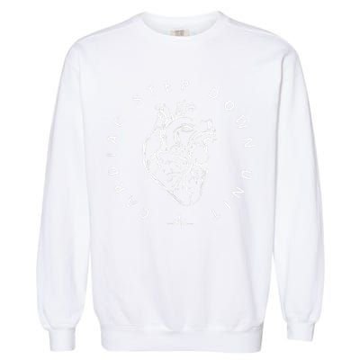 Cardiac Step Down Unit Nurse Cvicu Cticu Cicu Cardiology Garment-Dyed Sweatshirt