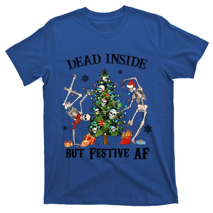 Christmas Skeleton Dancing Tree Dead Inside But Festive Af Great Gift T-Shirt