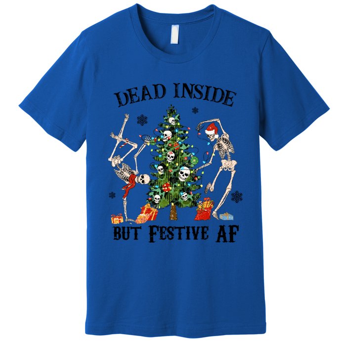 Christmas Skeleton Dancing Tree Dead Inside But Festive Af Great Gift Premium T-Shirt