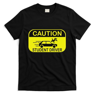 Caution Student Driver Funny T-Shirt
