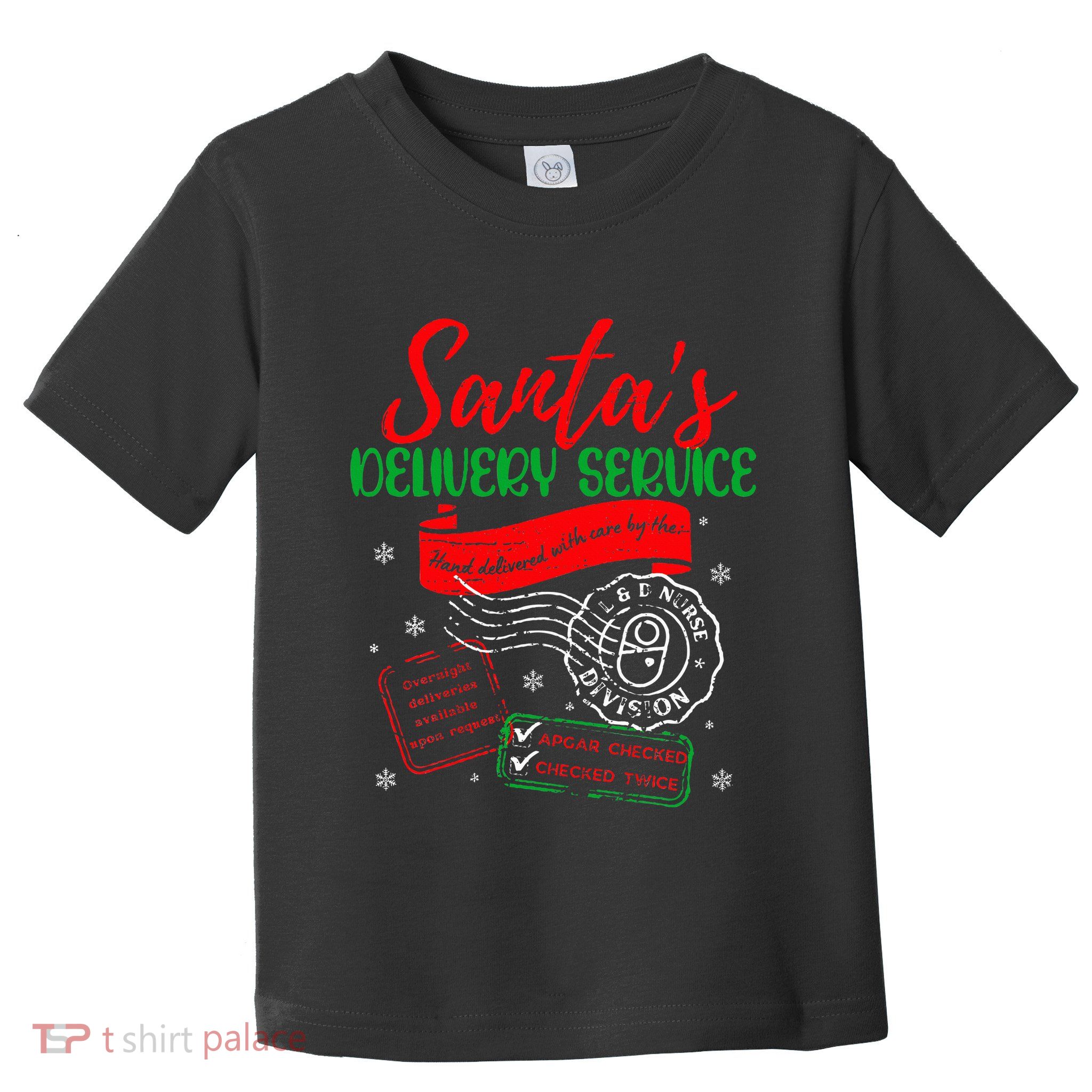 Christmas Santa's Delivery Service L&D Labor Delivery Nurse Toddler T-Shirt