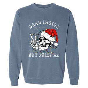 Christmas Skeleton Dead Inside But Jolly Af Christmas Garment-Dyed Sweatshirt