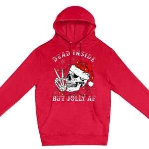 Christmas Skeleton Dead Inside But Jolly Af Christmas Premium Pullover Hoodie