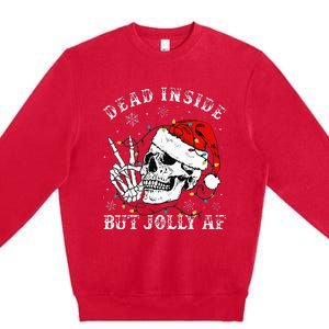 Christmas Skeleton Dead Inside But Jolly Af Christmas Premium Crewneck Sweatshirt